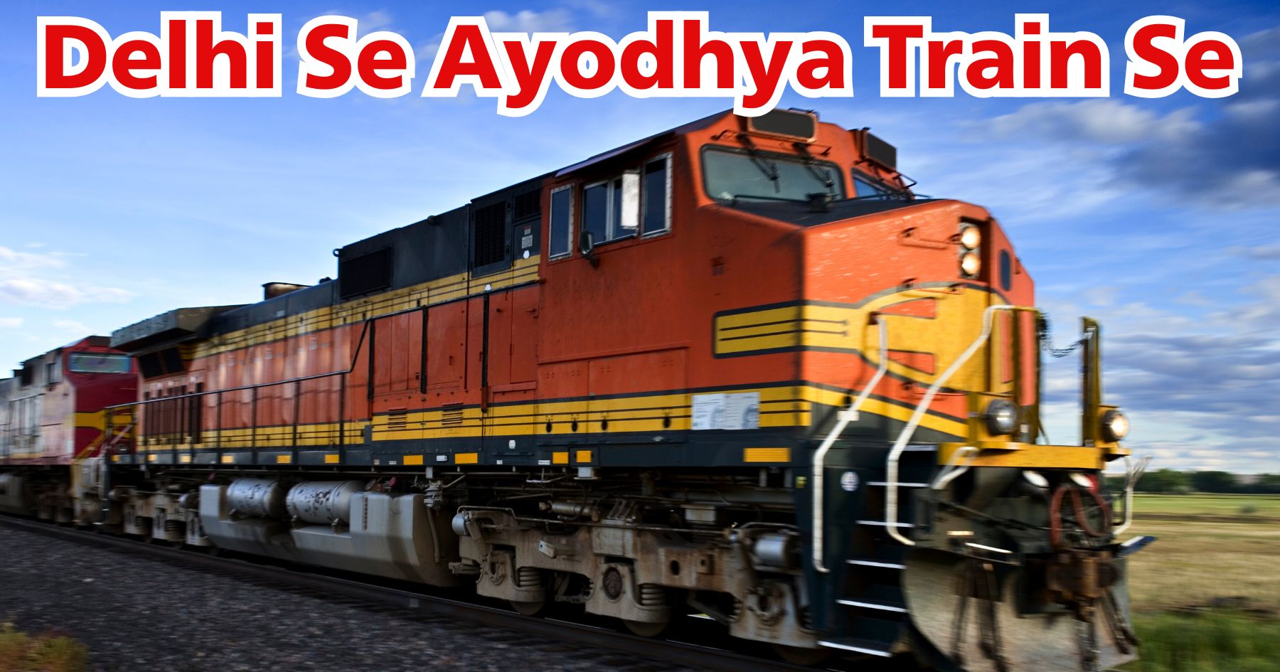 Delhi Se Ayodhya Train Se