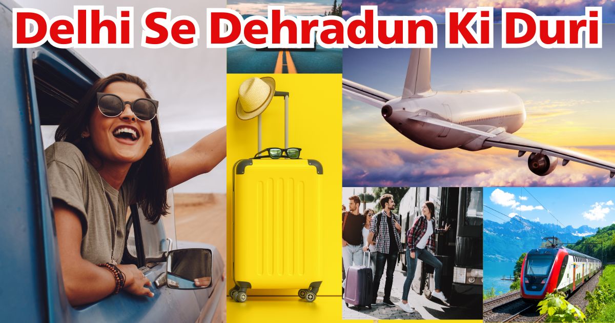 Delhi Se Dehradun Ki Duri 