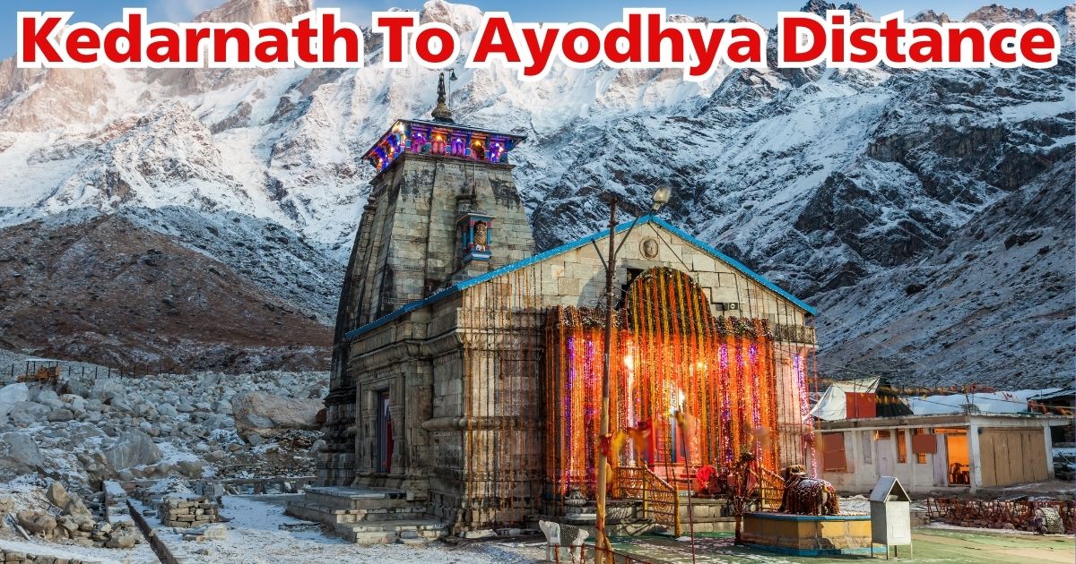 Kedarnath To Ayodhya Distance