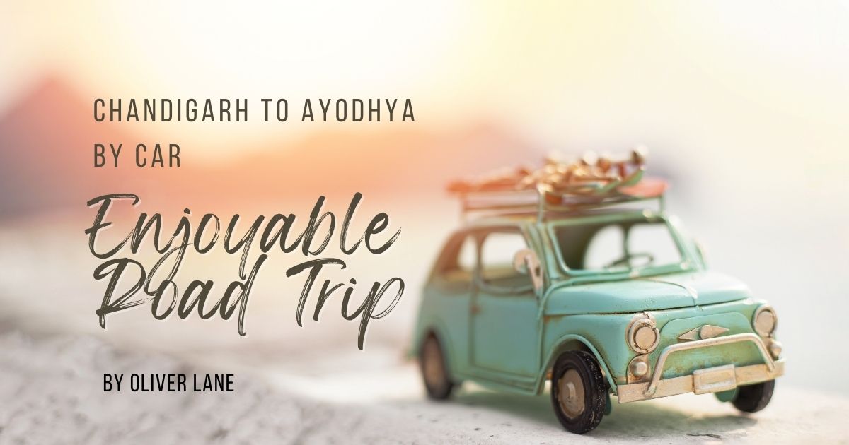 Chandigarh To Ayodhya By Car